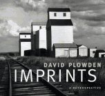 Imprints: David Plowden, a Retrospective Imprints: David Plowden, a Retrospective