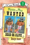 Minnie and Moo: Wanted Dead or Alive (I Can Read Book 3)