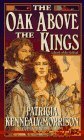 The Oak above the Kings (The Tales of Arthur, #2) The Oak above the Kings (The Tales of Arthur, #2)