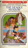 The Deadly Shadow (Choose Your Own Adventure, #46) The Deadly Shadow (Choose Your Own Adventure, #46)