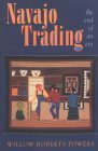 Navajo Trading: The End of an Era Navajo Trading: The End of an Era