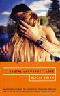 The Brutal Language of Love by Alicia Erian
