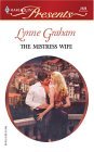 The Mistress Wife by Lynne Graham The Mistress Wife by Lynne Graham