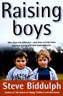 Raising Boys by Steve Biddulph Raising Boys by Steve Biddulph