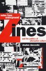Notes from Underground: Zines and the Politics of Alternative Culture