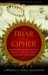 The Friar and the Cipher Roger Bacon and the Unsolved Mystery of the Most Unusual Manuscript in the World (Paperback)