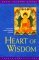 Heart of Wisdom: The Essent...