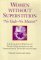 Women Without Superstition by Annie L. Gaylor Women Without Superstition by Annie L. Gaylor