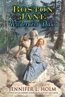 Wilderness Days by Jennifer L. Holm Wilderness Days by Jennifer L. Holm