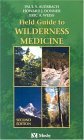 Field Guide to Wilderness Medicine by Paul S. Auerbach Field Guide to Wilderness Medicine by Paul S. Auerbach