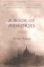 A Book of Memories by Péter Nádas A Book of Memories by Péter Nádas