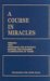 A Course in Miracles, Vol. ...