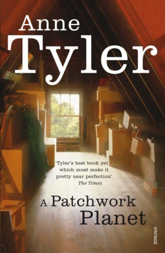 A Patchwork Planet by Anne Tyler A Patchwork Planet by Anne Tyler