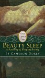 Beauty Sleep by Cameron Dokey Beauty Sleep by Cameron Dokey