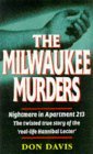 The Milwaukee Murders: Nightmare In Apartment 213: The Twisted True Story Of The "Real Life Hannibal Lecter"