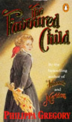 The Favoured Child by Philippa Gregory