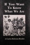 If You Want to Know What We Are: A Carlos Bulosan Reader