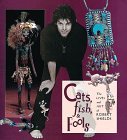 Cats, Fish & Fools Cats, Fish & Fools