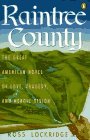 Raintree County by Ross Lockridge Raintree County by Ross Lockridge