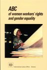ABC of Women Workers' Rights and Gender Equality