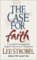 The Case for Faith by Lee Strobel The Case for Faith by Lee Strobel