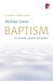 Baptism: Its Purpose, Pract...