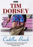 Cadillac Beach by Tim Dorsey Cadillac Beach by Tim Dorsey