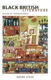 BLACK BRITISH LITERATURE: NOVELS OF TRANSFORMATION BLACK BRITISH LITERATURE: NOVELS OF TRANSFORMATION