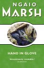 Hand in Glove by Ngaio Marsh Hand in Glove by Ngaio Marsh