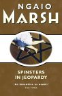 Spinsters in Jeopardy by Ngaio Marsh Spinsters in Jeopardy by Ngaio Marsh