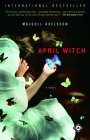 April Witch by Majgull Axelsson April Witch by Majgull Axelsson