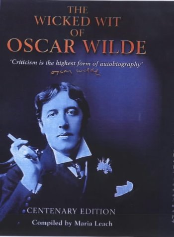 The Wicked Wit Of Oscar Wilde Centenary Edition