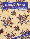 ScrapMania: More Quick-Pieced Scrap Quilts