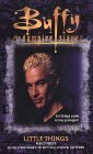 Little Things (Buffy the Vampire Slayer: Season 5, #4) Little Things (Buffy the Vampire Slayer: Season 5, #4)
