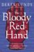 The Bloody Red Hand by Derek Lundy The Bloody Red Hand by Derek Lundy