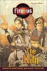 The Kiln (Fire-us, #3) The Kiln (Fire-us, #3)