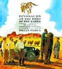Dinosaurs at the Ends of the Earth: The Story of the Central Asiatic Expeditions Dinosaurs at the Ends of the Earth: The Story of the Central Asiatic Expeditions