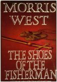 The Shoes of the Fisherman by Morris L. West The Shoes of the Fisherman by Morris L. West