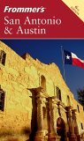 Frommer's San Antonio & Austin Frommer's San Antonio & Austin