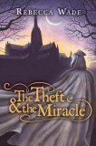 The Theft & the Miracle The Theft & the Miracle