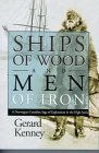 Ships of Wood and Men of Iron: A Norwegian-Canadian Saga of Exploration in the High Arctic Ships of Wood and Men of Iron: A Norwegian-Canadian Saga of Exploration in the High Arctic