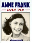 Anne Frank, Une Vie