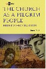 The Church As a Pilgrim People: Hebrews-Revelation (All the Bible)