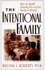 The Intentional Family: How to Build Family Ties in Our Modern World
