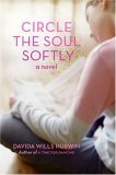 Circle the Soul Softly Circle the Soul Softly