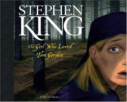 The Girl Who Loved Tom Gordon: A Pop-up Book by Stephen King — Reviews