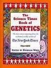 The Science Times Book of Genetics The Science Times Book of Genetics