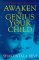 Awaken the Genius in Your C...