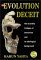 The Evolution Deceit: The Scientific Collapse of Darwinism and its Ideological Background