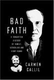 Bad Faith: A Forgotten History of Family, Fatherland and Vichy France Bad Faith: A Forgotten History of Family, Fatherland and Vichy France